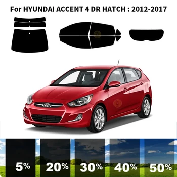 Предварительно нарезанная нанокерамика автомобильная УФ-тонировка окон Комплект автомобильная оконная пленка для HYUNDAI ACCENT 4 DR HATCH 2012-2017