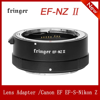 Fringer EF-NZ II. EF EF-S на NZ адаптер Кольцевая автофокусировка Для камер Canon, Sigma, Tamron на Nikon Z Z6 Z7 Z50 Z5 Z6II Z7II Z9 Zfc