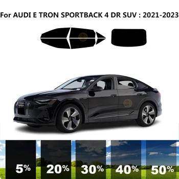  предварительно нарезанная нанокерамика автомобиль УФ тонировка окон комплект автомобильная оконная пленка для внедорожника AUDI E TRON SPORTBACK 4 DR 2021-2023