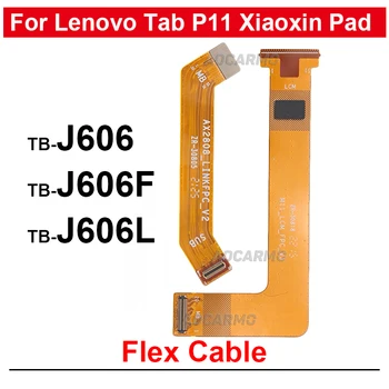  для Lenovo Tab P11 Xiaoxin Pad TB- J606F J606L J606 Подключение материнской платы ЖК-экран Материнская плата Гибкий кабель Запасные части